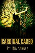 Cardinal Caged