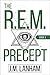 The R.E.M. Precept (The REM...