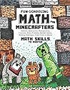 Fun-Schooling Math: For Minecrafters - Math Skills to Master by Age 12 - Addition, Subtraction, Multiplication, Fractions, Story Problems, Number Games, Building Challenges, Cube Crafts & Mazes