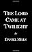 The Lord Came at Twilight