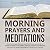 Morning Prayers and Meditat...