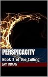 Perspicacity: Book 3 of the Culling