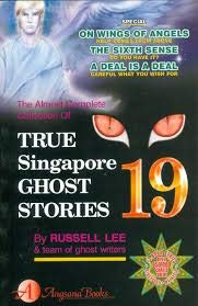 The Almost Complete Collection of True Singapore Ghost Stories 19 (Paperback)