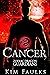 Cancer by Kim Faulks
