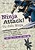 Ninja Attack! by Hiroko Yoda