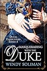 Masquerading with the Duke by Wendy Soliman