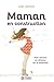 Maman en construction : Petit chantier de réflexion sur la maternité