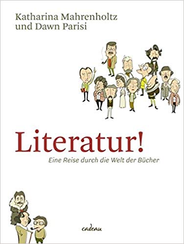 Literatur! Eine Reise durch die Welt der Bücher (Hardcover)