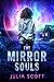 The Mirror Souls (The Mirror Souls Trilogy Book 1)