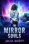 The Mirror Souls (The Mirror Souls Trilogy #1)