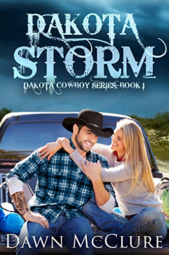 Dakota Storm (Dakota Cowboy, #1)