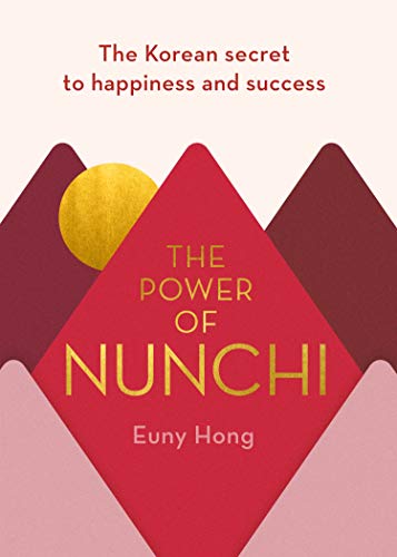The Power of Nunchi: The Korean Secret to Happiness and Success (Hardcover)