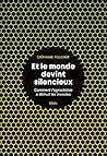 Et le monde devint silencieux - Comment l'agrochimie a détruit les insectes