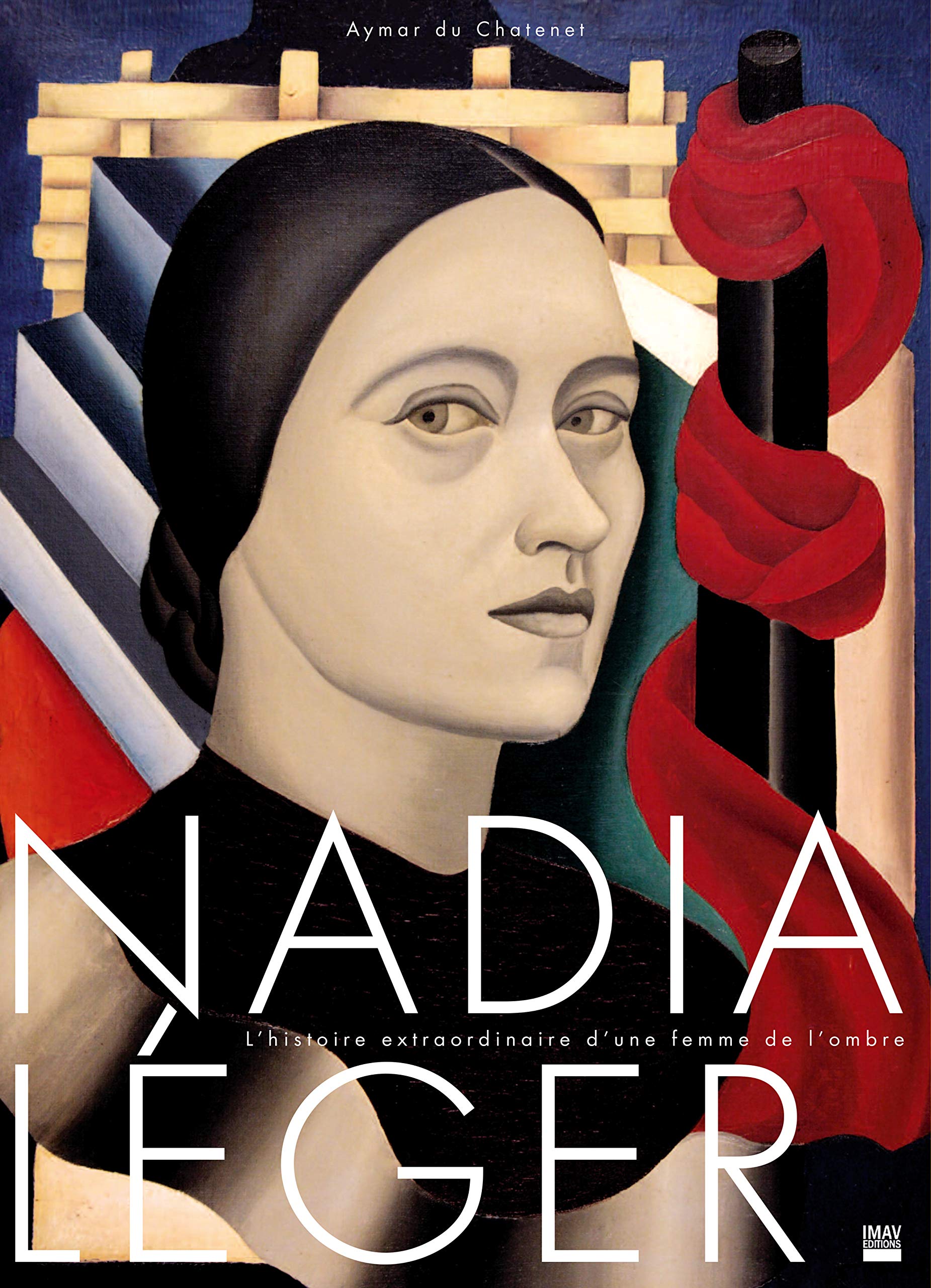 Nadia Léger - L'histoire extraordinaire d'une femme de l'ombre (Hardcover)