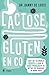 Lactose, gluten en co