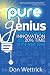 Pure Genius: Building a Cul...
