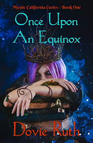 Once Upon An Equinox (Mystic California Cozies #1)