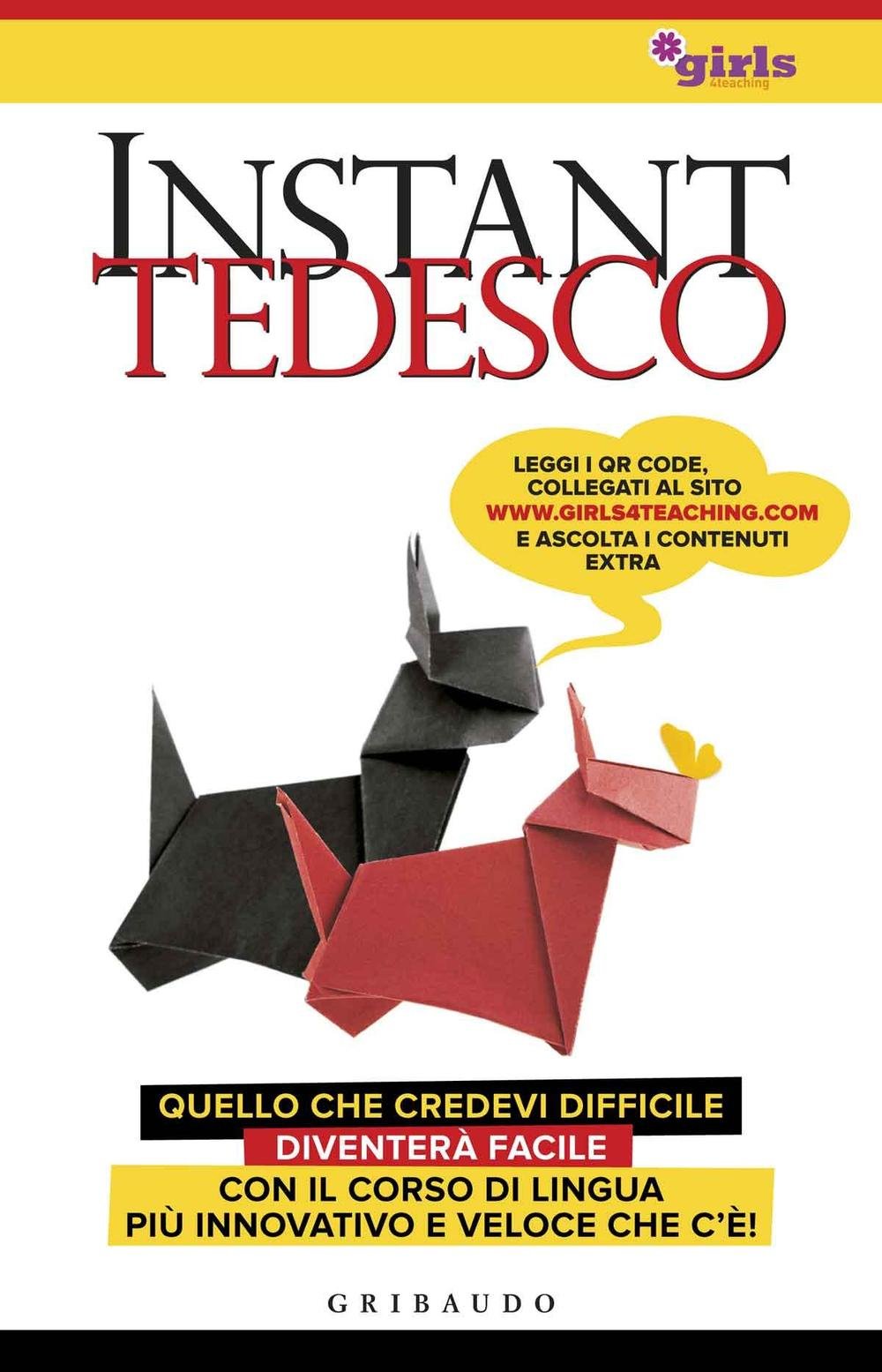 Instant tedesco: Quello che credevi difficile diventerà facile con il corso di lingua più innovativo e veloce che c'è!