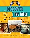 Discover the Bible: An Illustrated Adventure for Kids