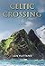 Celtic Crossing: A Novel (V...