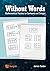 Without Words: Mathematical Puzzles to Confound and Delight