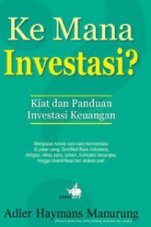 Ke Mana Investasi?