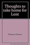 Thoughts to take home for Lent;: From the three cycles of Lenten readings Thoughts to take home for Lent;: From the three cycles of Lenten readings