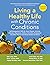 Living a Healthy Life with Chronic Conditions: Self-Management Skills for Heart Disease, Arthritis, Diabetes, Depression, Asthma, Bronchitis, Emphysema and Other Physical and Mental Health Conditions