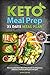 Keto Meal Prep: 31 Days Mea...