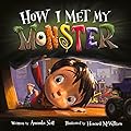 How I Met My Monster