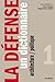 La Défense : Tome 1, Un dic...