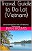 Travel Guide to Da Lat (Vie...