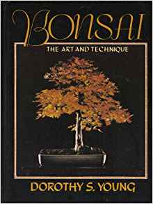 Bonsai The Art and Technique
