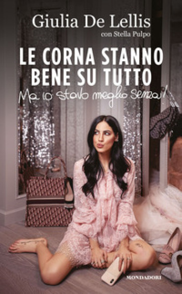 Le corna stanno bene su tutto. Ma io stavo meglio senza! (Paperback)