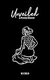 Unveiled: A Poetry Memoir Unveiled: A Poetry Memoir