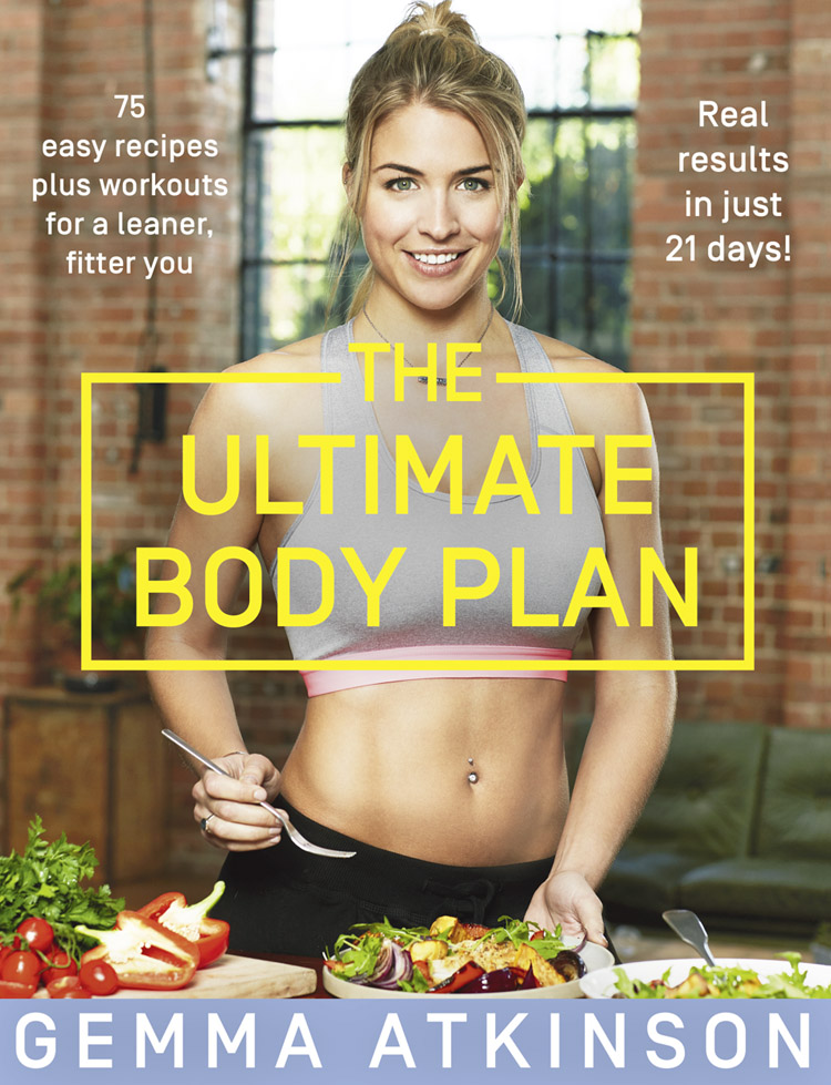 The Ultimate Body Plan: A comprehensive cookbook with 75 easy recipes plus workouts for a leaner, fitter you (Kindle Edition)