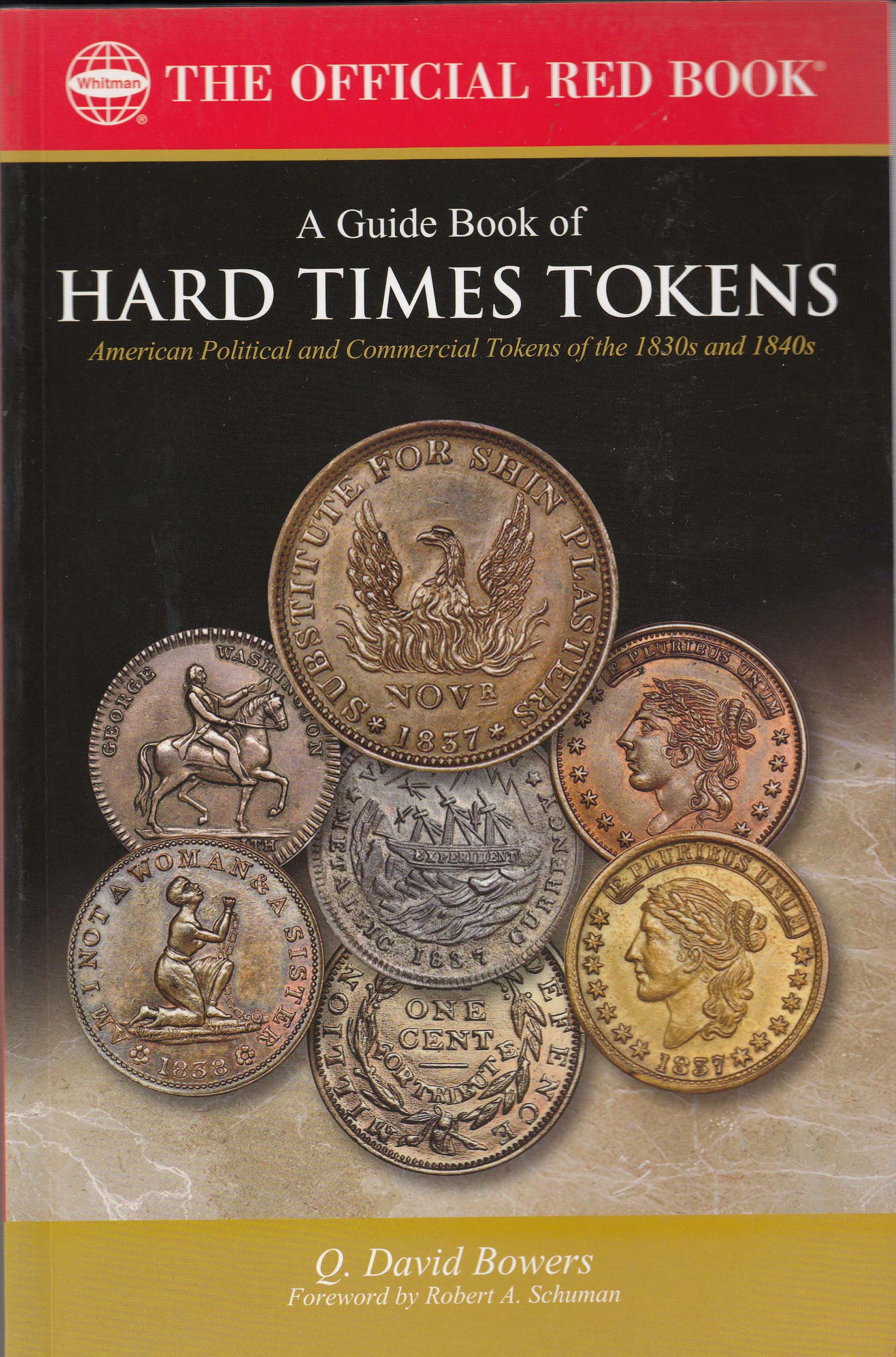 Whitman® Red Book Series #17: A Guide Book of Hard Times Tokens: American Political and Commercial Tokens of the 1830s and 1840s
