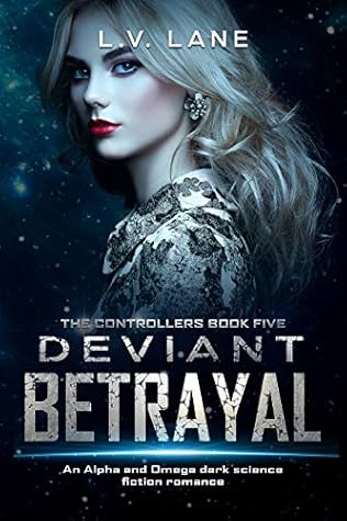 Deviant Betrayal (The Controllers, #6)