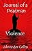 Journal of a Deadman: Violence