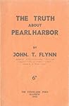 The Truth About Pearl Harbour by John Thomas Flynn