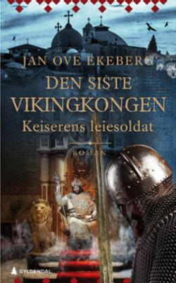 Keiserens leiesoldat (Den siste vikingkongen, #3)