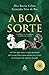 A Boa Sorte - Coleção Autoestima by Álex Rovira Celma