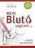 Mein Blut sagt mir ...: Lab...