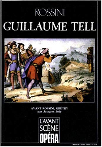 L'Avant-Scène 0péra n°118 Rossini Guillaume Tell (Unknown Binding)
