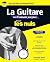 La guitare en 15 minutes par jour pour les nuls