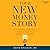 Your New Money Story: The B...