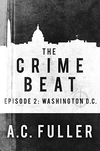 Washington, D.C. (The Crime Beat #2)