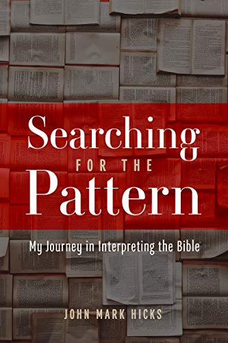 Searching for the Pattern: My Journey in Interpreting the Bible (Kindle Edition)