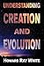Understanding Creation and Evolution