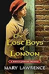 The Lost Boys of London by Mary Lawrence
